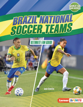 Brazil National Soccer Teams : Ultimate Fan Guide