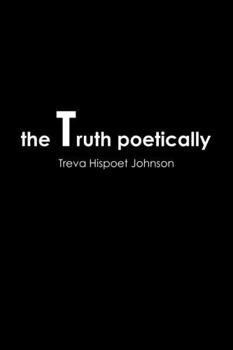 Paperback The Truth Poetically Book