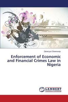 Paperback Enforcement of Economic and Financial Crimes Law in Nigeria Book