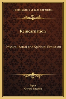 Hardcover Reincarnation: Physical, Astral and Spiritual Evolution Book