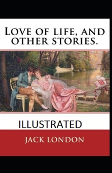 Paperback Love of Life & Other Stories Illustrated Book