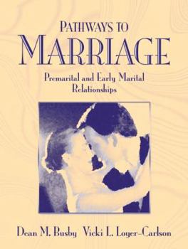 Paperback Pathways to Marriage: Premarital and Early Marital Relationships (Book Alone) Book