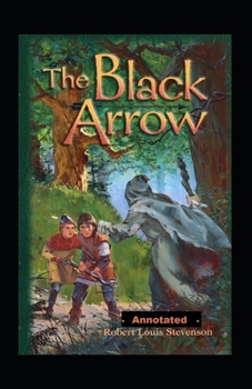 Paperback The Black Arrow Annotated Book