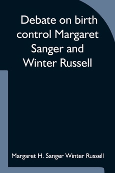 Paperback Debate on birth control Margaret Sanger and Winter Russell Book