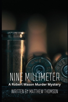 Paperback Nine Millimeter: A Robert Mason Murder Mystery Book