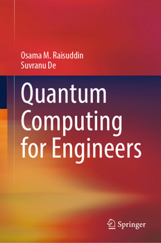 Hardcover Quantum Computing for Engineers Book