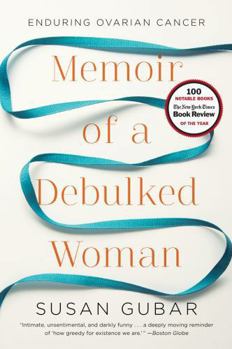 Paperback Memoir of a Debulked Woman: Enduring Ovarian Cancer Book