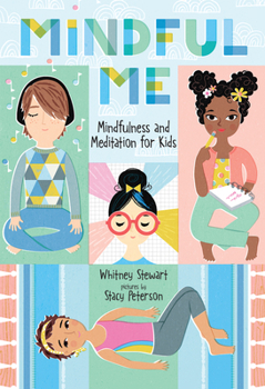 Hardcover Mindful Me: Mindfulness and Meditation for Kids Book