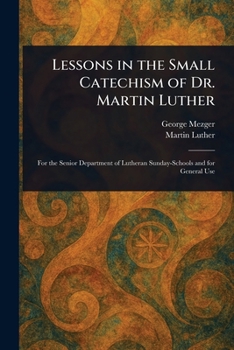 Paperback Lessons in the Small Catechism of Dr. Martin Luther Book