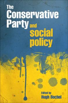 Paperback The Conservative Party and Social Policy Book