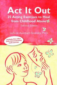 Paperback Act It Out: 25 Acting Exercise to Heal from Childhood Abuse Book