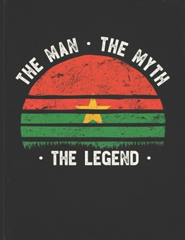 The Man The Myth The Legend: Burkina Faso Flag Sunset Personalized Gift Idea for Burkinabe Coworker Friend or Boss  Planner Daily Weekly Monthly Undated Calendar Organizer Journal