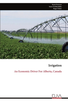 Paperback Irrigation: An Economic Driver For Alberta, Canada Book