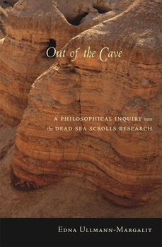 Hardcover Out of the Cave: A Philosophical Inquiry Into the Dead Sea Scrolls Research Book