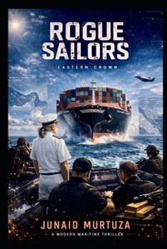 Paperback Rogue Sailors: A Psychological Maritime Heist Thriller About the Decisions That Push a Man Too Far Book