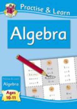Practise & Learn: Algebra (Ages 10-11) - Book  of the Practise & Learn