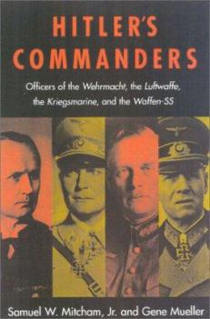 Paperback Hitler's Commanders: Officers of the Wehrmacht, the Luftwaffe, the Kriegsmarine, and the Waffen-SS Book