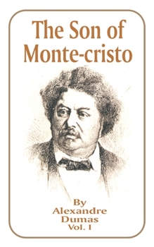 Paperback The Son of Monte-Cristo: Volume 1 Book