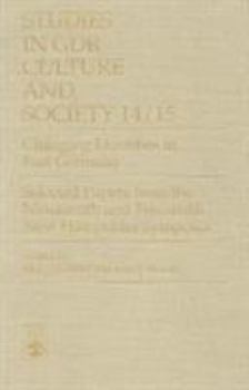 Hardcover Changing Identities in East Germany: Selected Papers from the Nineteenth and Twentieth New Hampshire Symposia Studies in Gdr Culture and Society 14/15 Book