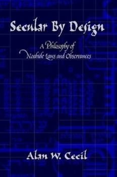 Paperback Secular by Design: A Philosophy of Noahide Laws and Observances Book