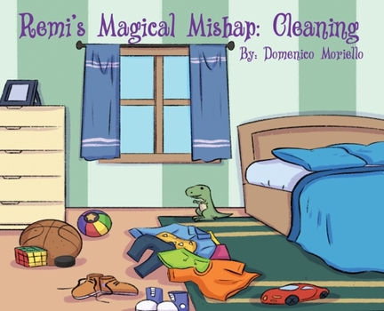 Hardcover Remi's Magical Mishap: Cleaning Book