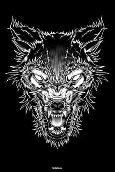 Notebook: Alpha Wolf Beast Journal Wildlife Creature Composition Book Wolves Gift