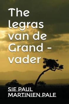 Paperback The legras van de Grand - vader [Dutch] Book