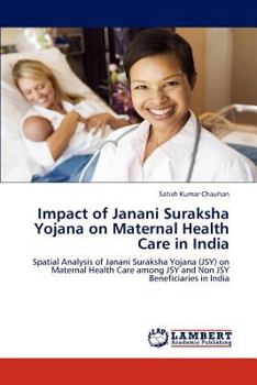 Paperback Impact of Janani Suraksha Yojana on Maternal Health Care in India Book