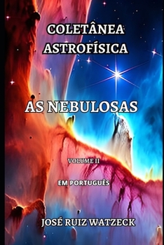 Paperback Coletânea Astrofísica: As nebulosas (Volume 2) [Portuguese] Book