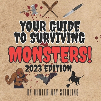 Paperback Your Guide To Surviving Monsters!: 2023 Edition Book