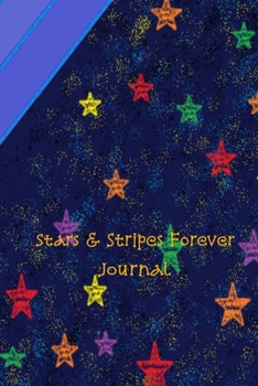 Stars and Stripes Forever Journal: A creative design with stars and stripes in beautiful colors