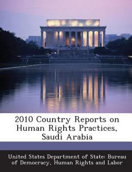 Paperback 2010 Country Reports on Human Rights Practices, Saudi Arabia Book