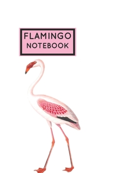 Note Flamingo Notebook  Pink flamingo gifts for Girls (Notebooks and Journals): Lined Notebook / Journal Gift, flamingos Notebook ,flamingo Writing ... Notebook, College-ruled, Personal Diar