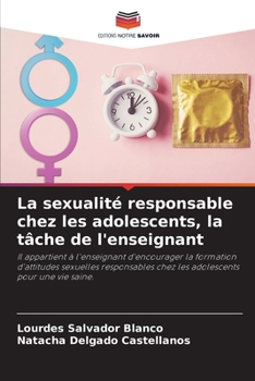Paperback La sexualité responsable chez les adolescents, la tâche de l'enseignant [French] Book