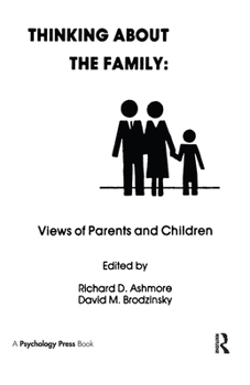 Thinking About the Family: Views of Parents and Children
