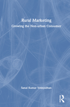 Hardcover Rural Marketing: Growing the Non-urban Consumer Book