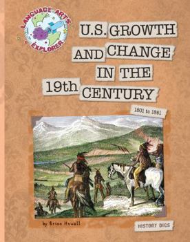 Paperback U.S. Growth and Change in the 19th Century: 1801 to 1861 Book
