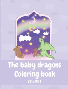 Paperback The baby dragons Coloring book Volume 1 Book