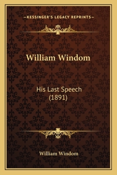 Paperback William Windom: His Last Speech (1891) Book