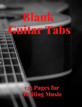 Paperback Blank Guitar Tabs: 125 Pages of Guitar Tabs with Six 6-line Staves and 7 blank Chord diagrams per page. Write Your Own Music. Music Compo Book