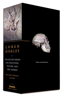 Hardcover Loren Eiseley: Collected Essays on Evolution, Nature, and the Cosmos: A Library of America Boxed Set Book