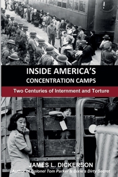 Paperback Inside America's Concentration Camps: Two Centuries of Internment and Torture Book