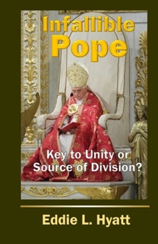 Paperback Infallible Pope: Key to Unity or Source of Division Book