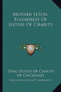 Paperback Mother Seton, Foundress Of Sisters Of Charity Book