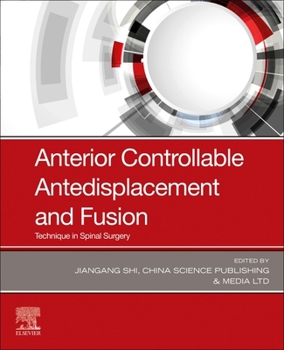 Paperback Anterior Controllable Antedisplacement and Fusion: Technique in Spinal Surgery Book