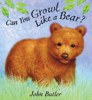 Hardcover Can You Growl Like a Bear? Book