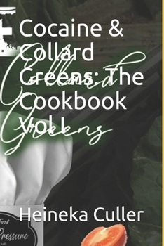 Paperback Cocaine & Collard Greens: The Cookbook Vol I Book