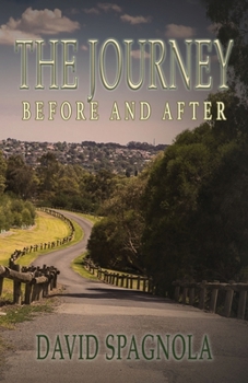 Paperback The Journey Before and After Book