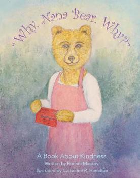 Hardcover Why Nana Bear Why Book