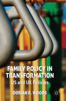 Hardcover Family Policy in Transformation: US and UK Policies Book
